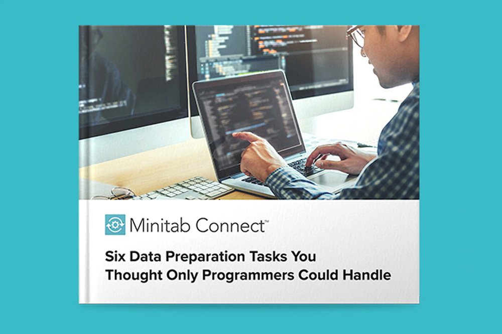 Ebook cover of Minitab's Six Data Preparation Tasks You Thought Only Programmers Could Handle
